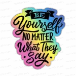 Be Yourself