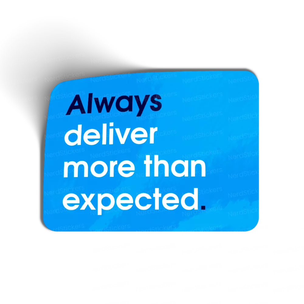 Adesivo Always deliver more than expected., Programação