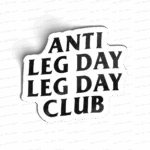 Anti Leg Day