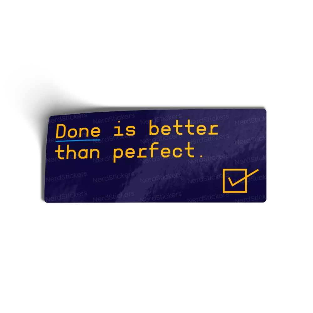 Adesivo Done is better than perfect., Programação