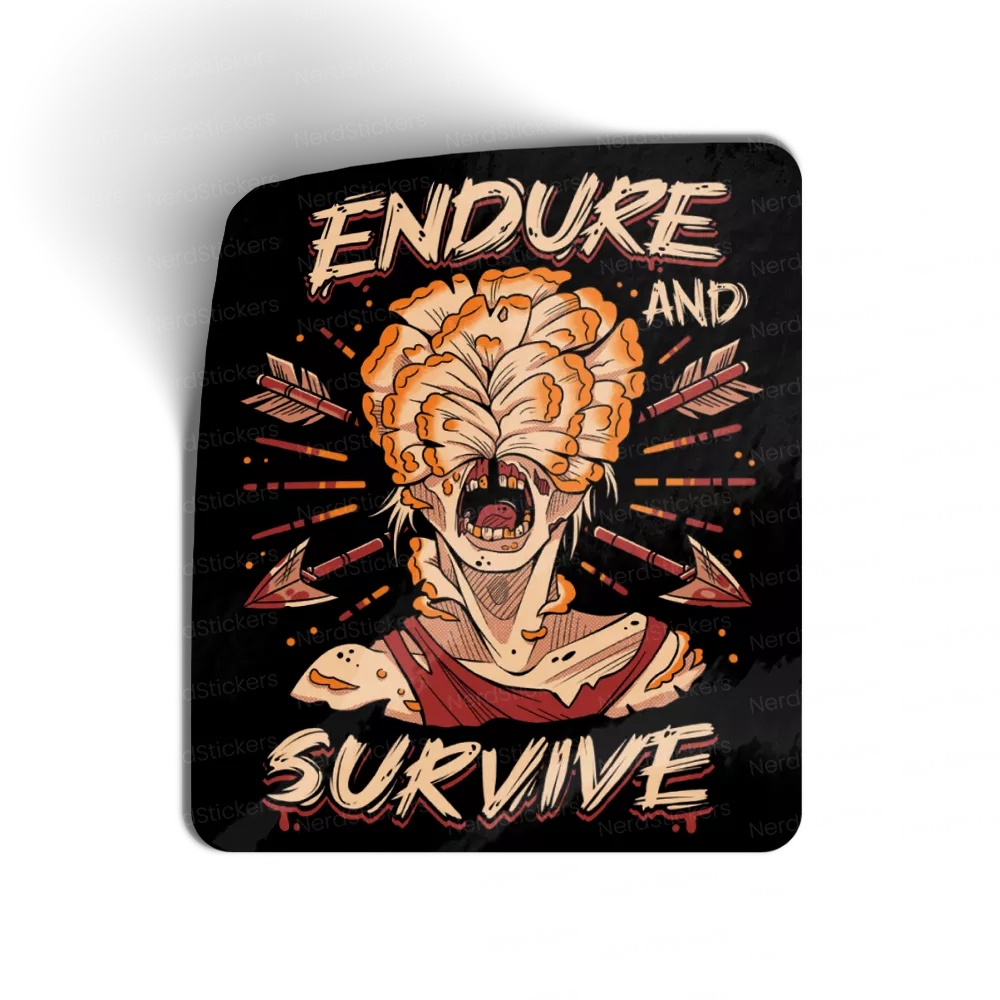Endure and Survive