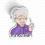 FCK YOU BABY