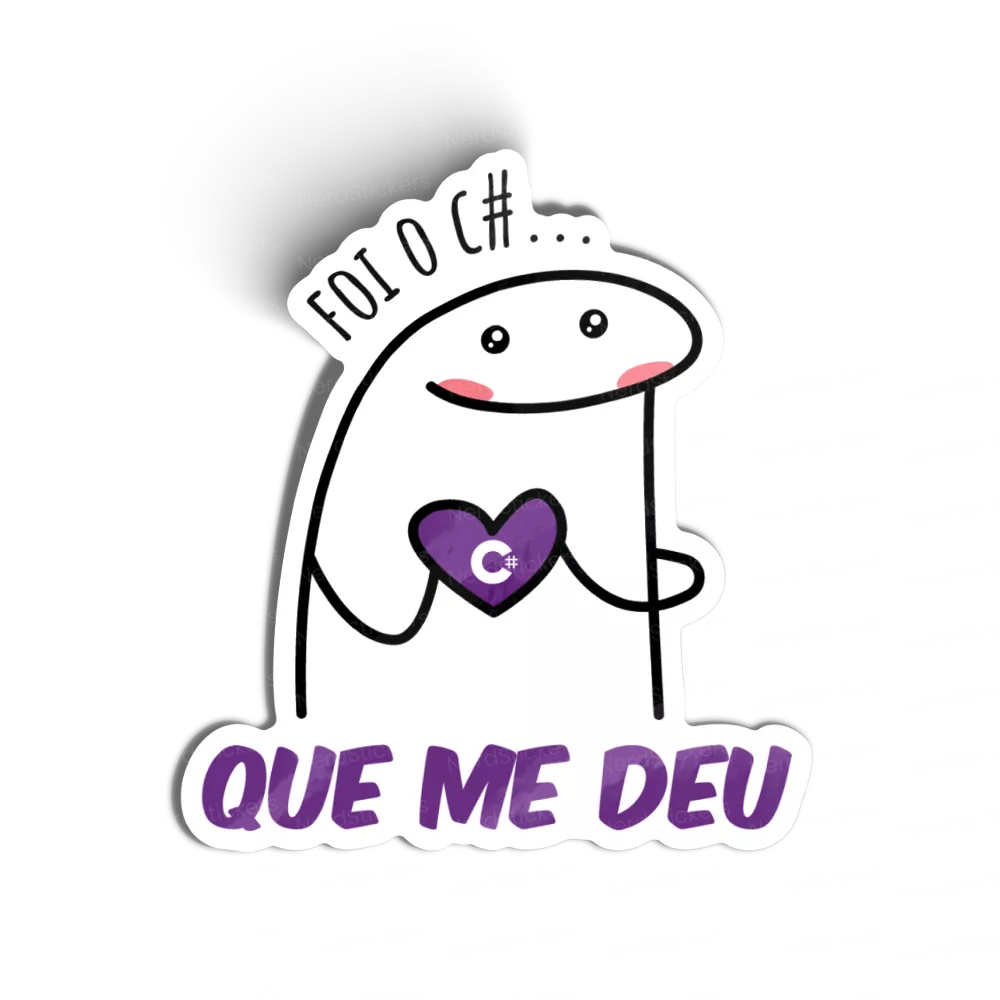 Foi o C# que me deu