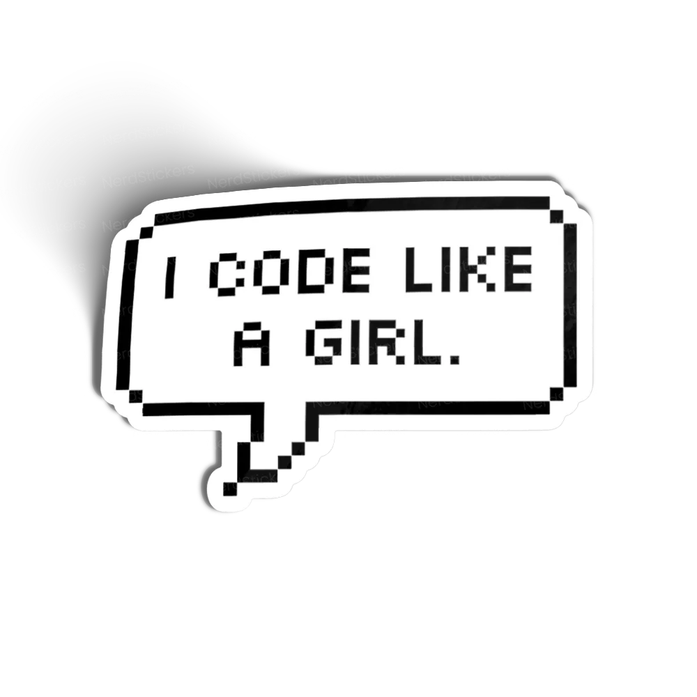I code like a girl sticker, Causes