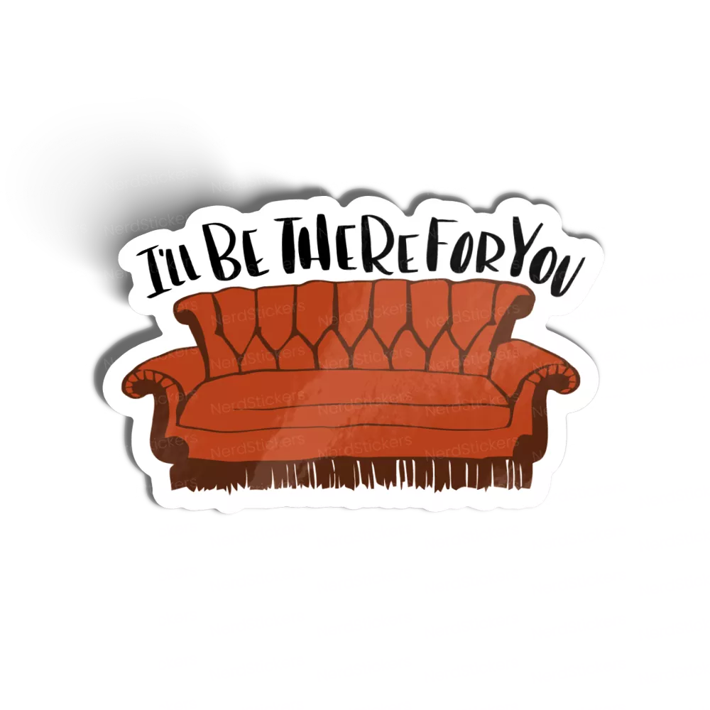 I'll be there for you sticker, Movies e TV