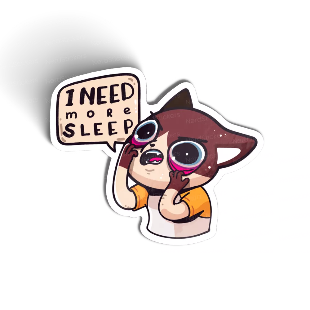 I need more sleep sticker