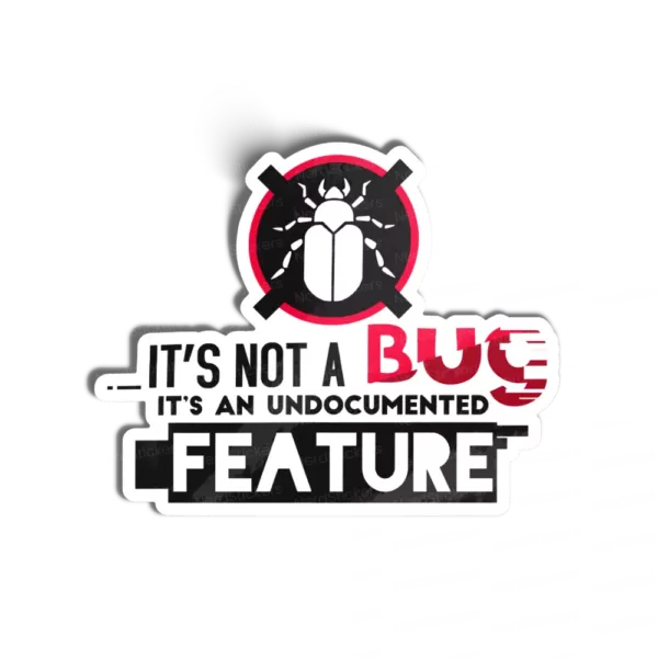 It’s Not A Bug