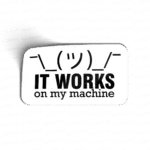 It works on my machine