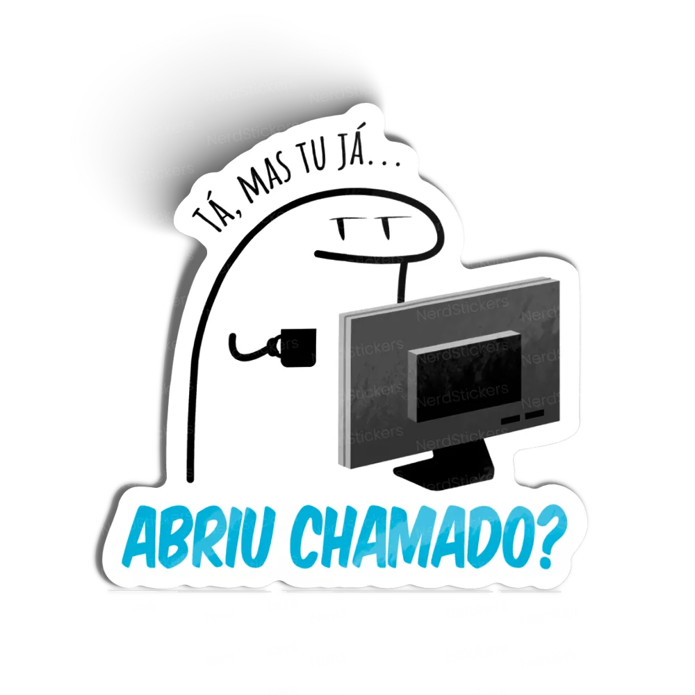 Já abriu chamado?
