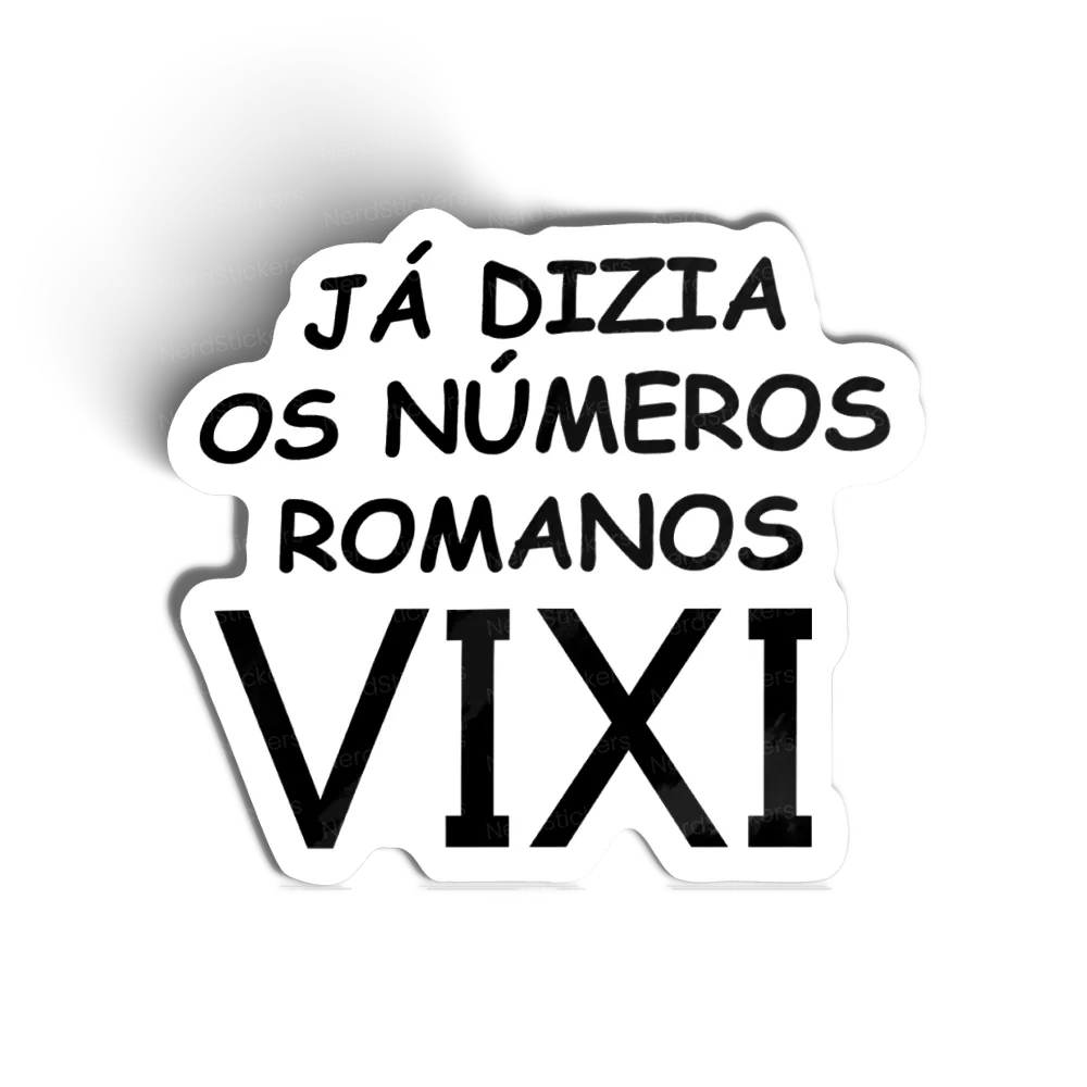 Adesivo Já dizia os números, Memes e Humor