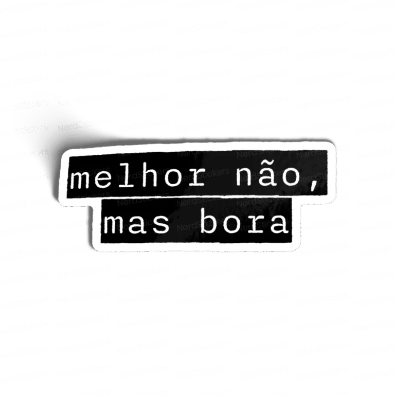 Melhor não