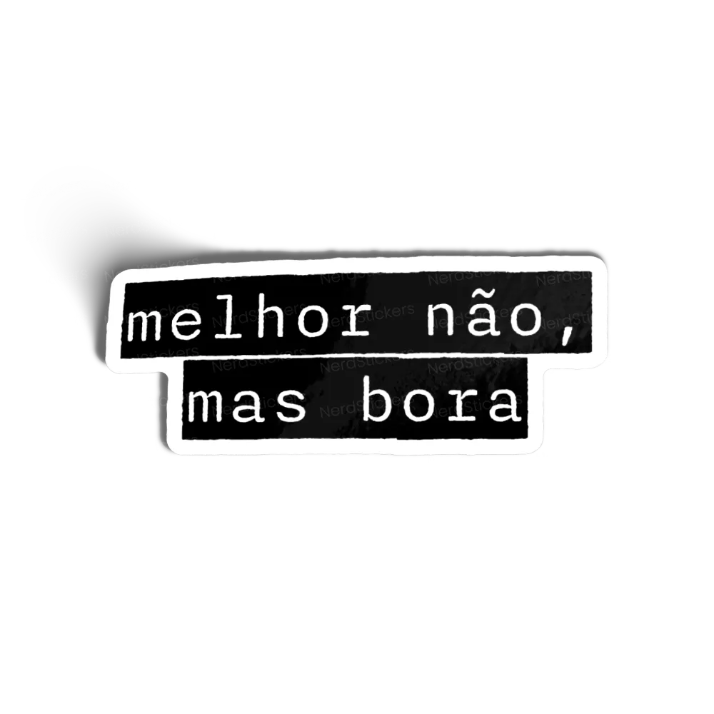 Melhor não