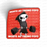 Morte ao treino fofo