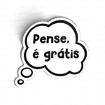 Pense, é grátis