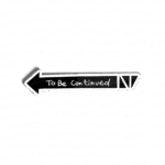 To Be Continued
