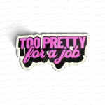 Too Pretty