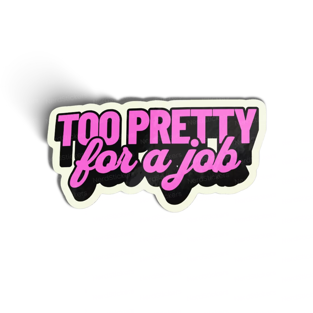 Adesivo Too Pretty, Memes e Humor