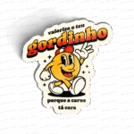 Valoriza o teu gordinho