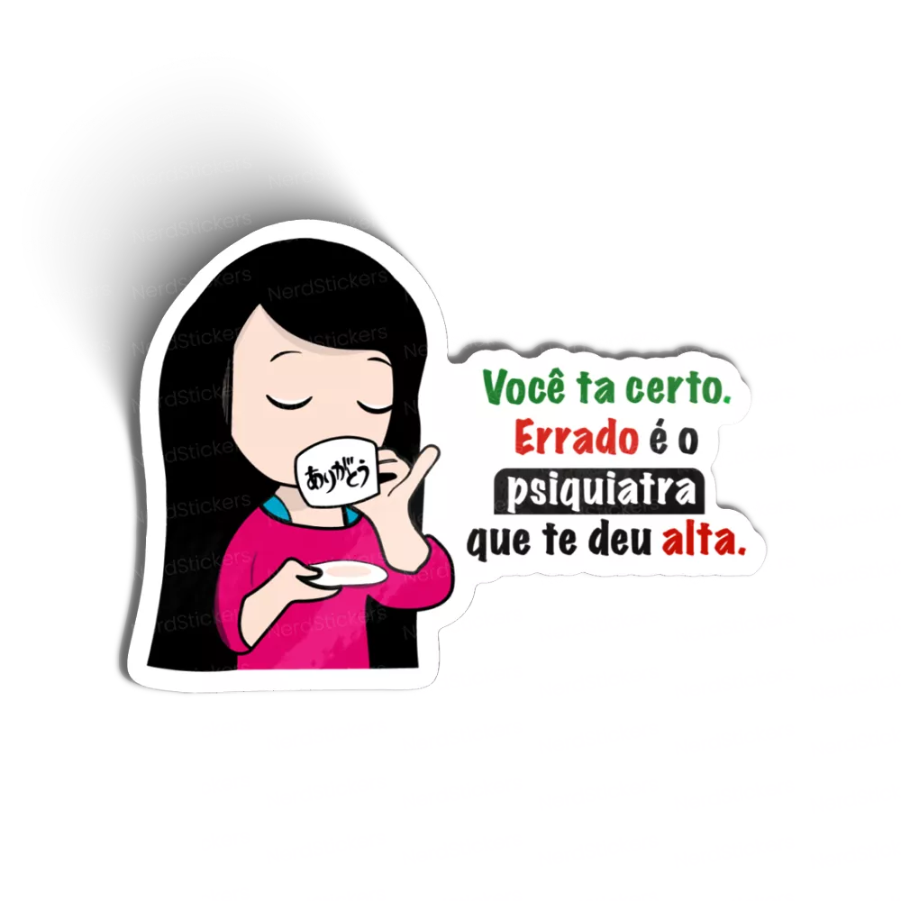 Adesivo Você ta Certo, Memes e Humor