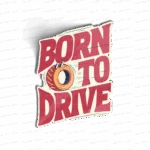 Born to Drive