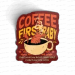 COFFEE FIRST BABY