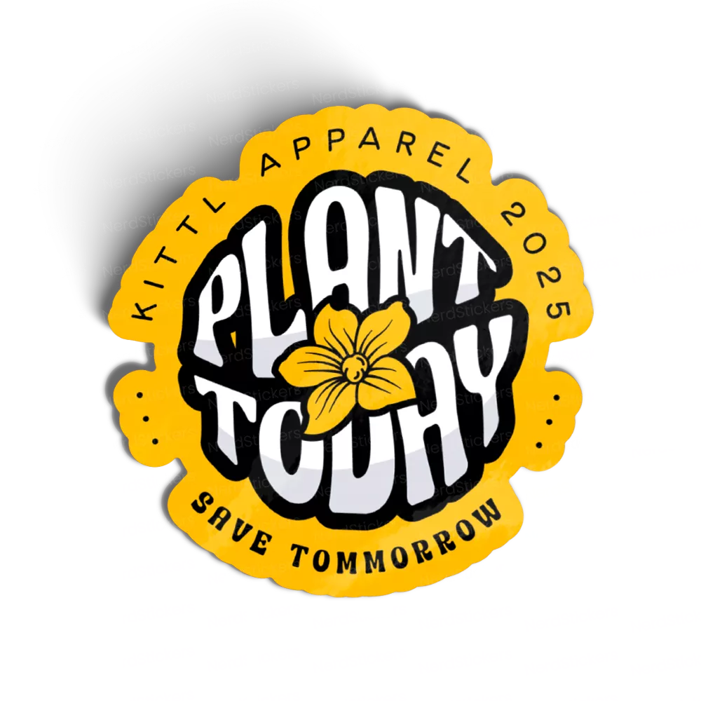 PLANT TODAY sticker, Causes