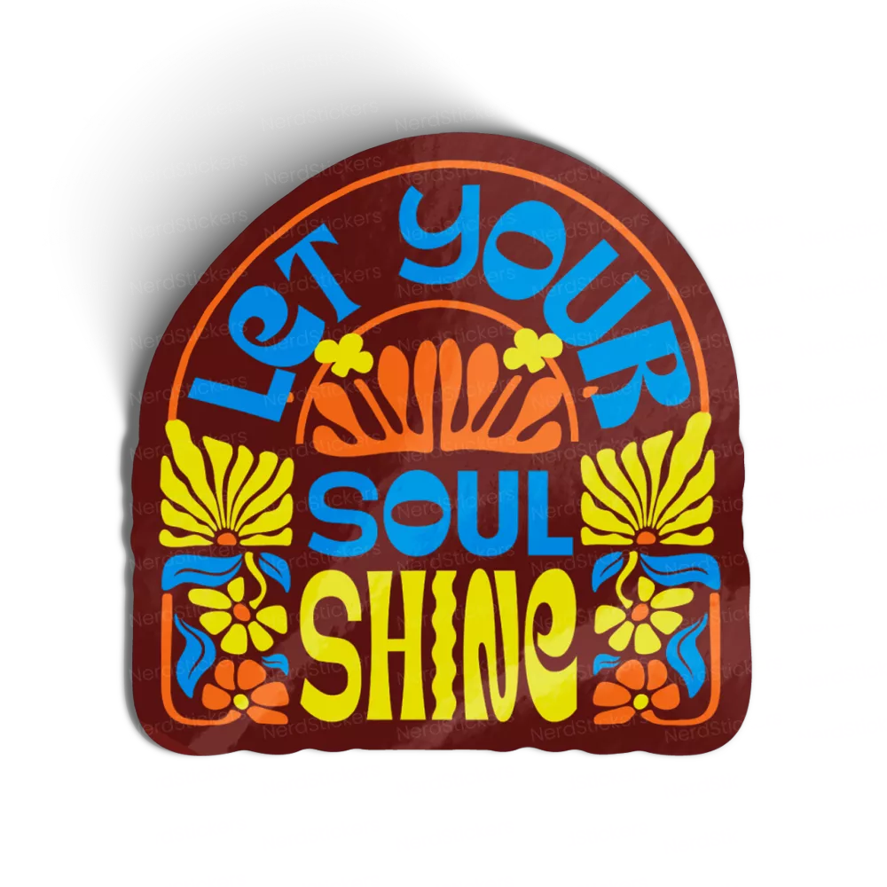 Let Your Soul Shine