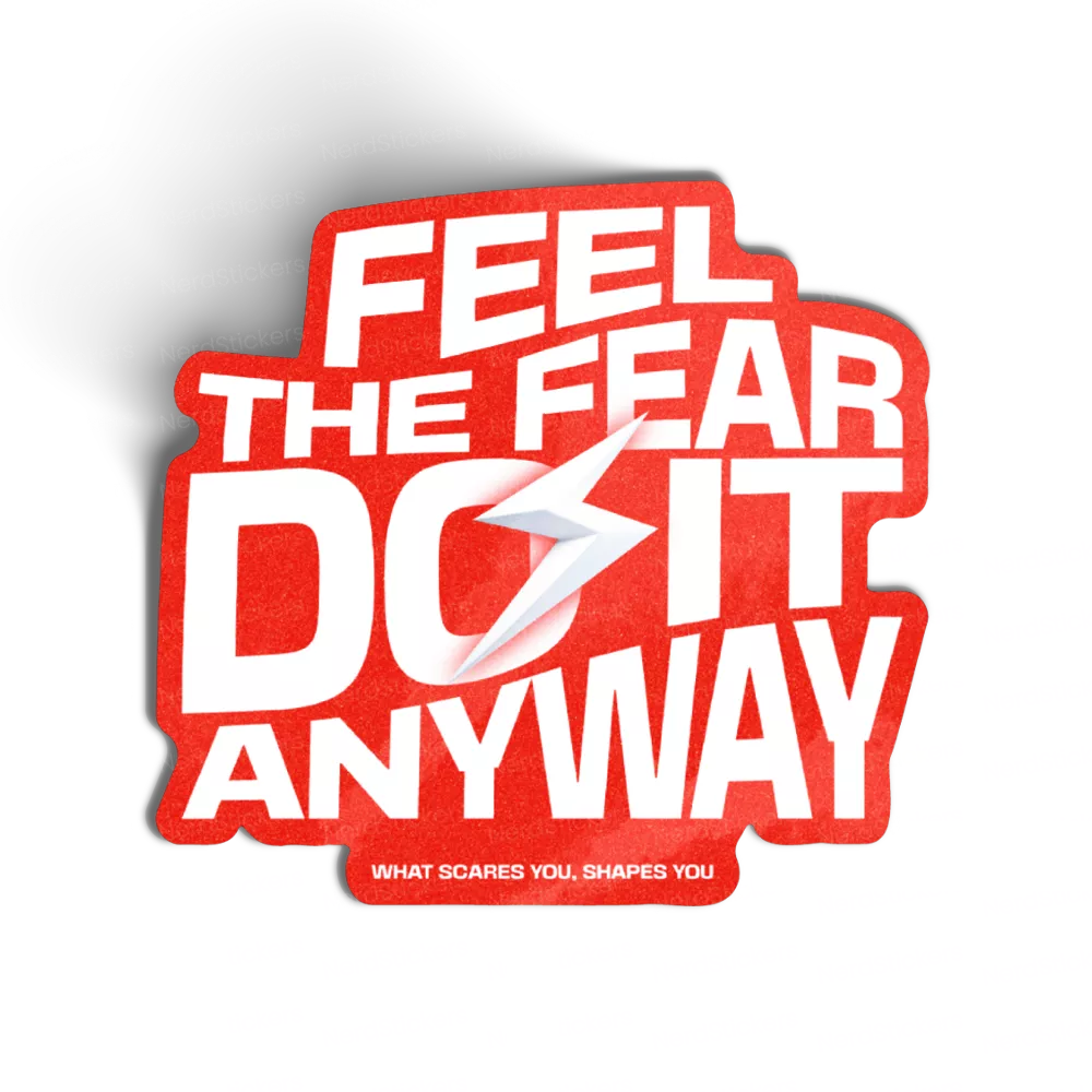 FEEL THE FEAR DO IT ANYWAY sticker, Quotes