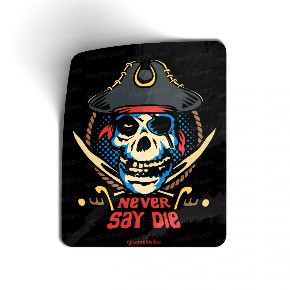 Never Say Die