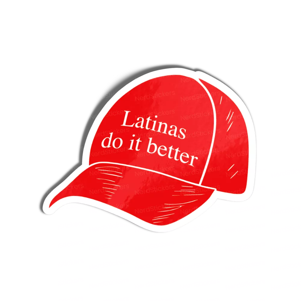 Latinas do it better sticker, Causes