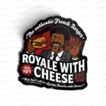 Royale with Cheese