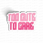 Too cute to care