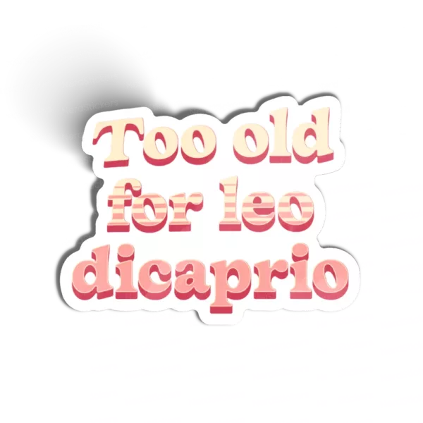 Too old for leo docaprio