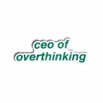 CEO of Overthinking