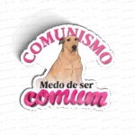 Medo de ser comum