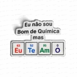 Não sou bom de química
