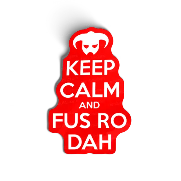 Keep calm and fus