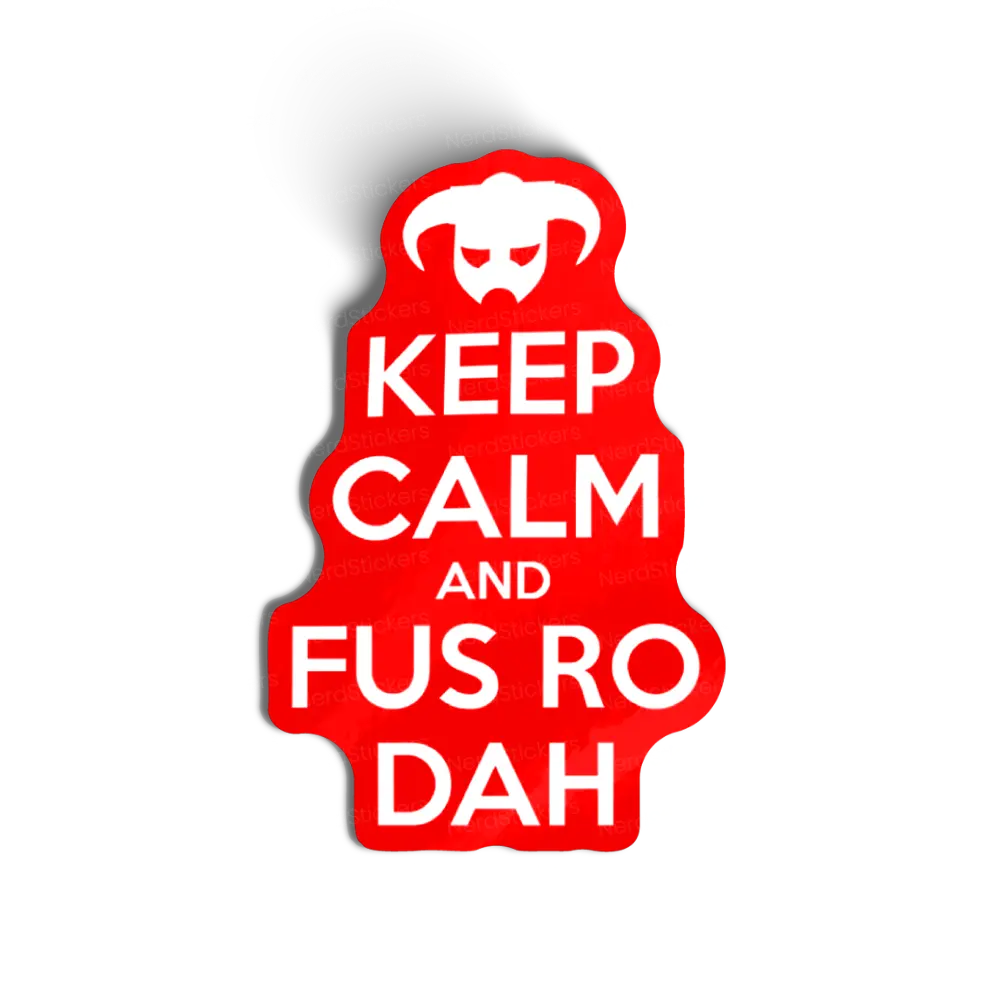 Keep calm and fus