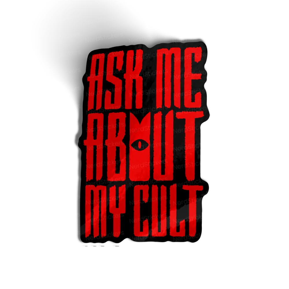 Ask me about my cult