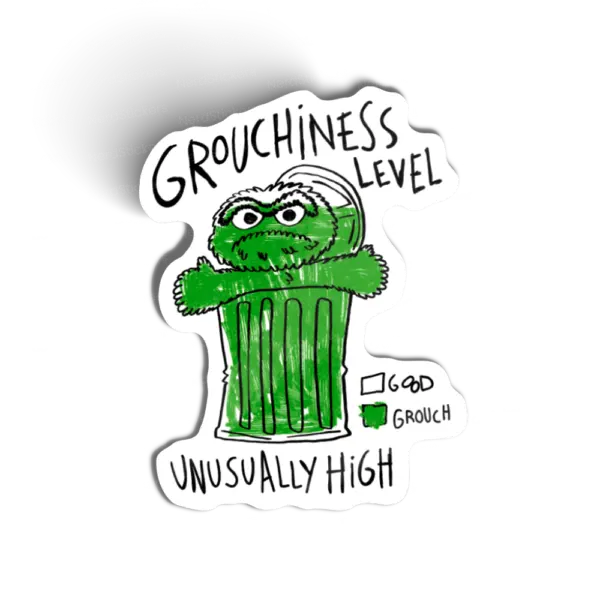 Grouchiness Level