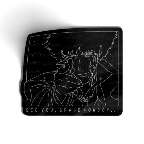 See you space cowboy