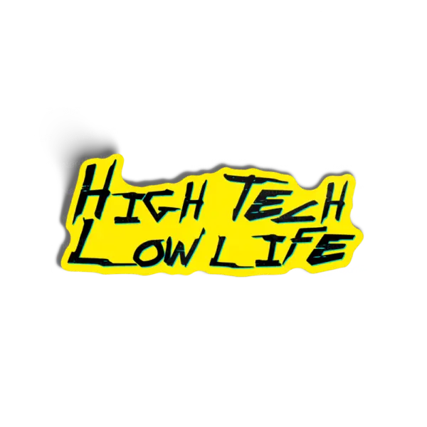 High Tech Low Life