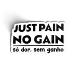 Just pain, no gain