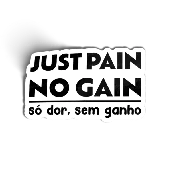 Just pain, no gain