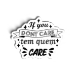 Tem quem care