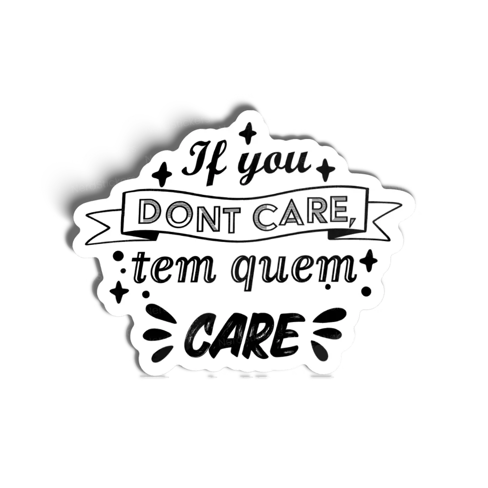 Adesivo Tem quem care, Memes e Humor