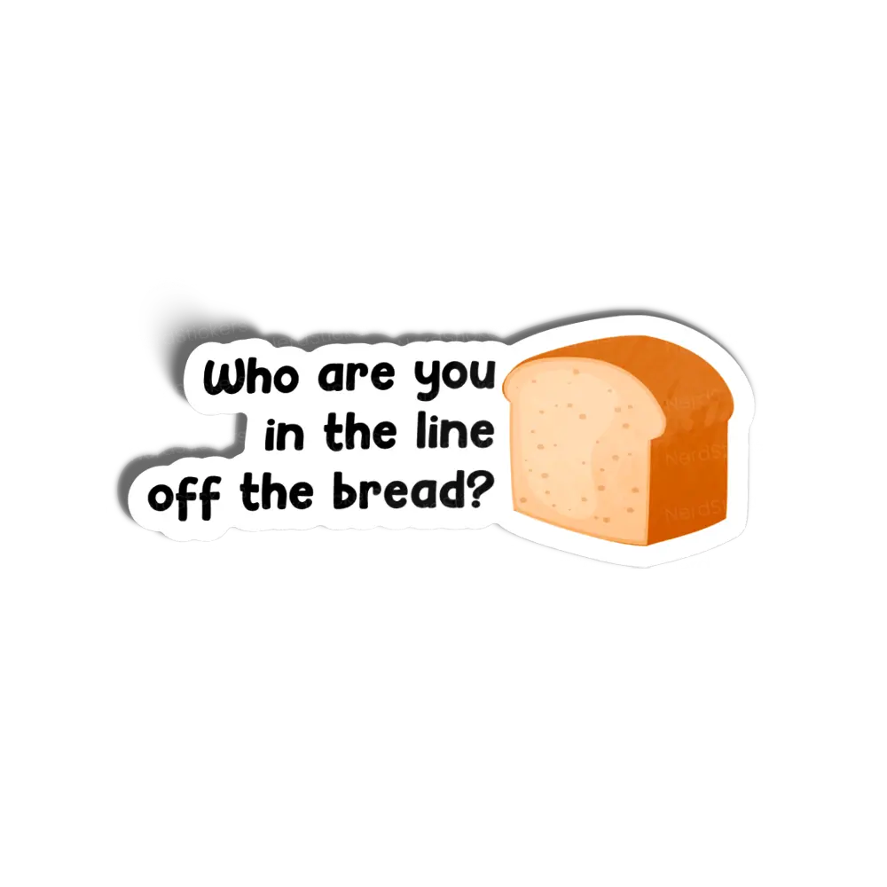 Adesivo Line off the bread, Memes e Humor