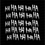 Ha Ha Ha Ha Ha