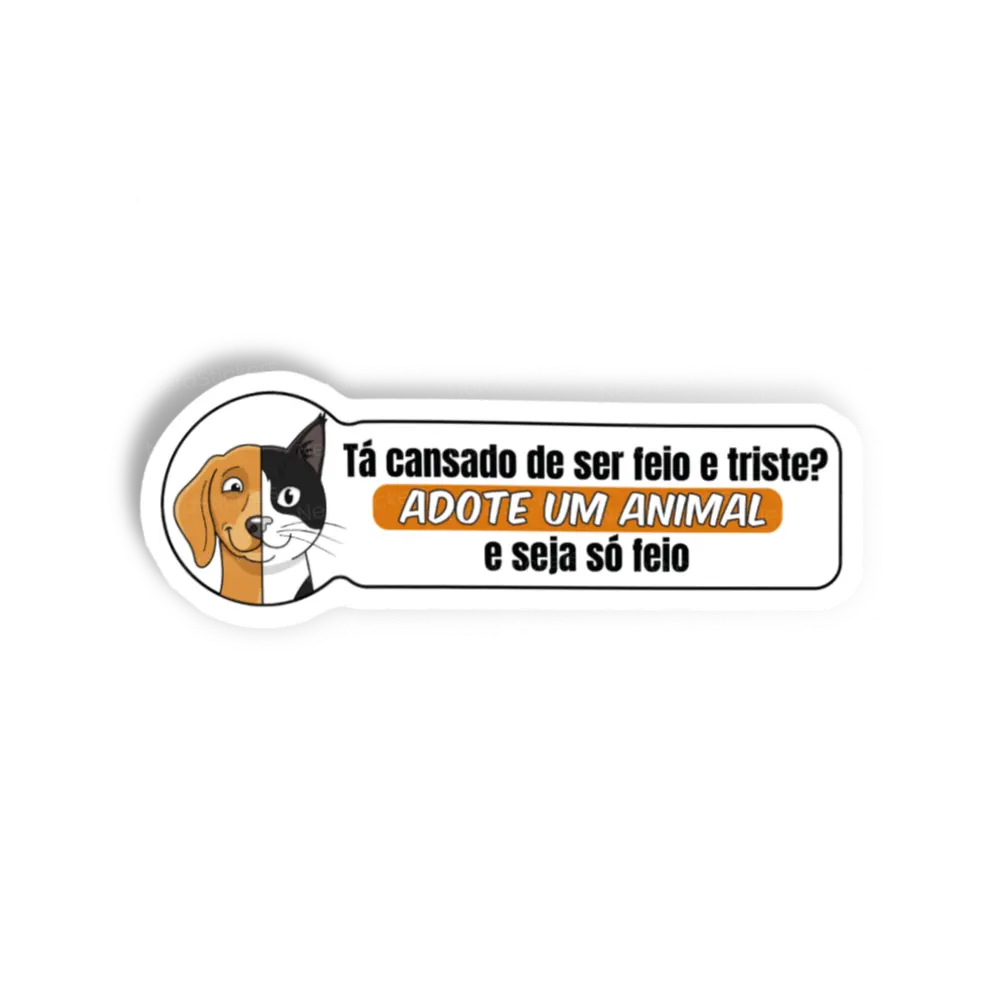 Adesivo Seja somente feio, Causas