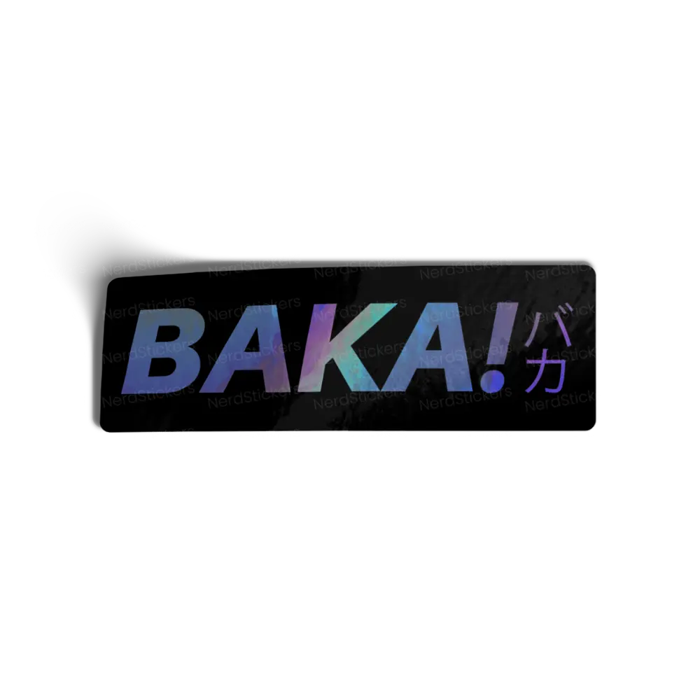 Adesivo Holográfico BAKA!, Anime e Mangá